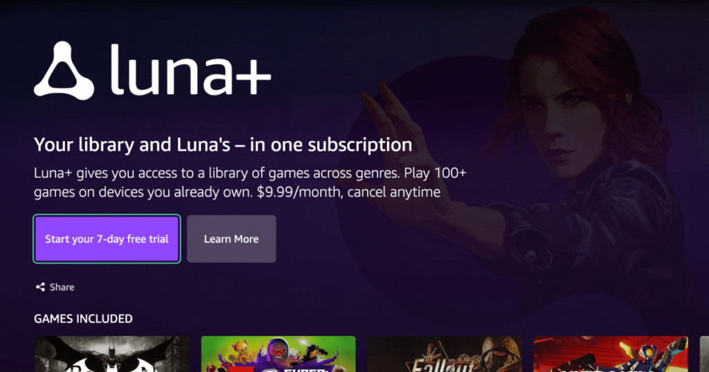 Amazon Luna 2025_ A Cloud Gaming Experience Worth Trying - Inner Image Luna Subscription Plans in 2025Amazon Luna offers several flexible options to suit different types of players:Luna+ ($9.99/month): Includes a wide variety of action, adventure, and indie titlesUbisoft+ ($17.99/month): Unlocks access to major Ubisoft titles like Assassin’s Creed and Far CryJackbox Games ($4.99/month): Great for families and parties