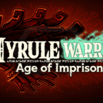 Hyrule Warriors_ Age of Imprisonment - Zelda’s Boldest Battle Yet