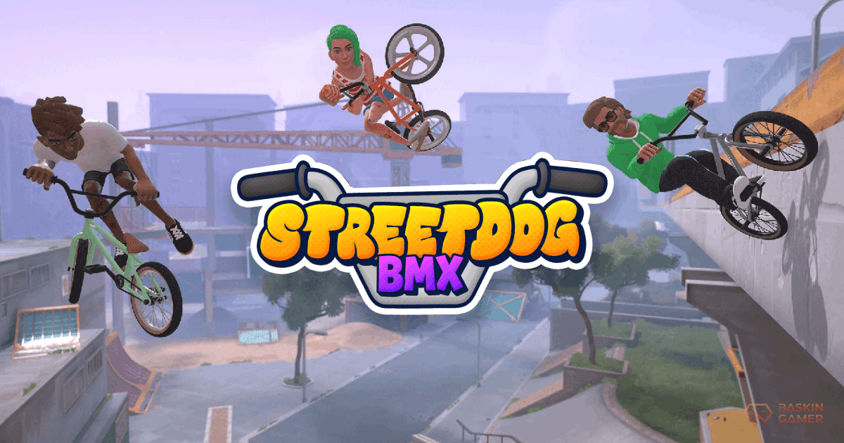 Streetdog BMX Is the Arcade Sports Game Fans Have Been Waiting For in 2026 - Baskingamer.com