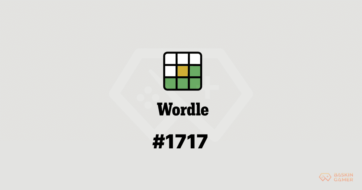 Wordle 1717 Answer Today March 2, 2026_ Why This Smooth Word Is Trickier Than It Looks - Baskingamer.com