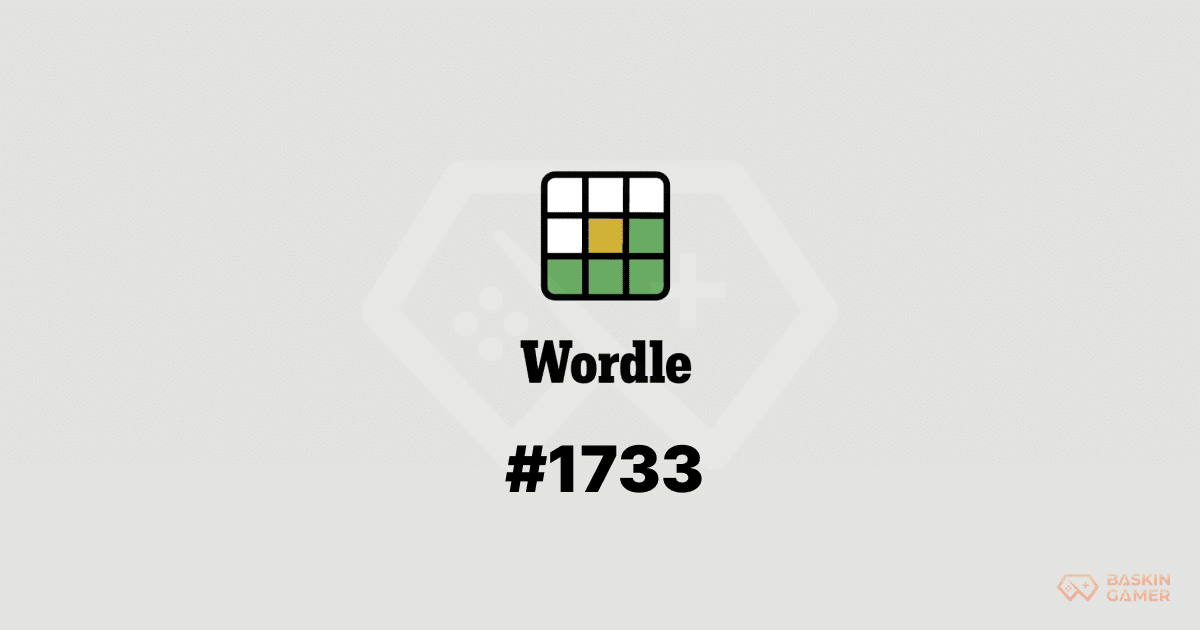 Wordle #1733 Answer Today March 18, 2026_ Hints, Solution, and Why the -LY Trap Felt So Sneaky - Baskingamer.com