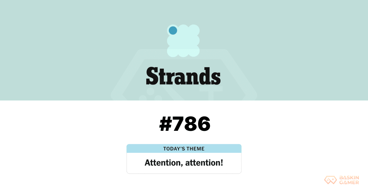 NYT Strands #786 Hints and Answers for April 28, 2026: “Attention, attention!” and the LIKE A HAWK Spangram