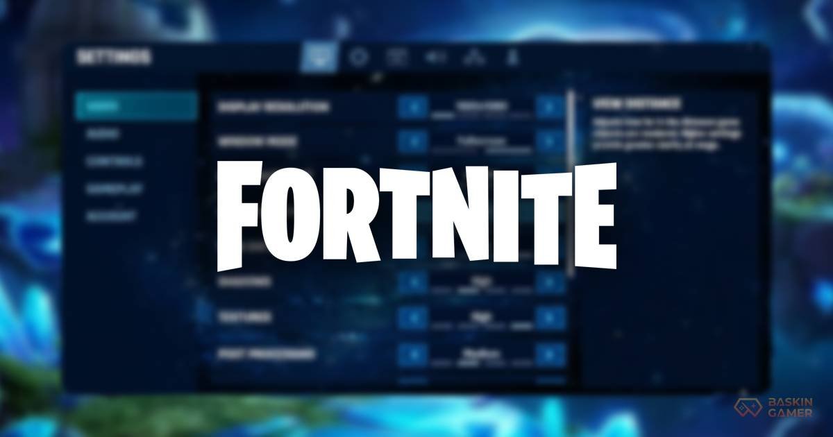 Best Fortnite Settings in 2026 for FPS, Visibility, and Smoother Gameplay - Baskingamer.com