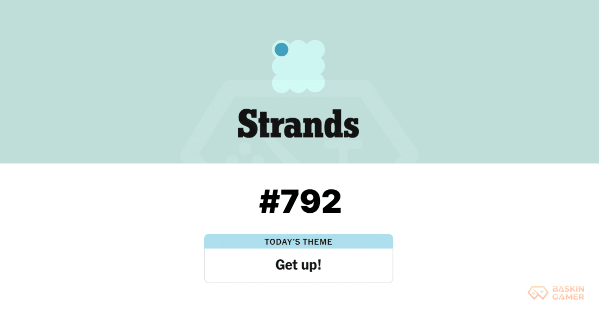 NYT Strands Today May 5, 2026 #793: Hints, Spangram, and Answers – The “Get Up!” Puzzle That Feels Too Real