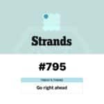 NYT Strands Today May 7, 2026 #795_ Hints, Spangram, and the Hidden Permission Theme Behind “Go Right Ahead” - Baskingamer.com